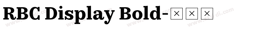 RBC Display Bold字体转换 RBC Display Bold字体转换